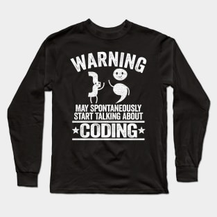 Warning May Talk About Coding Programmer Web Developer Long Sleeve T-Shirt